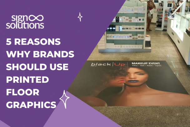 5 Reasons Why Brands Should Use Printed Floor Graphics