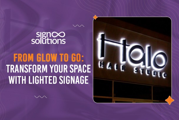 From Glow to Go: Transform Your Space with Lighted Signage