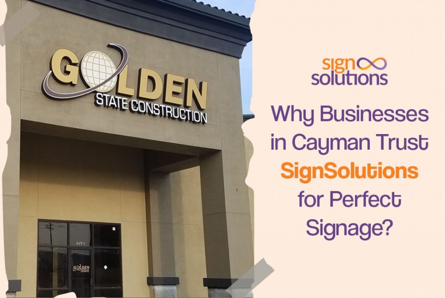 Why Businesses in Cayman Trust SignSolutions for Perfect Signage?